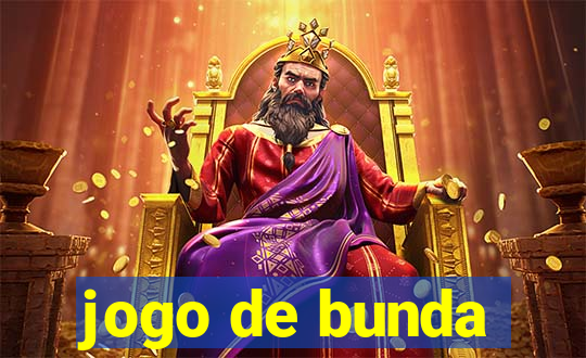 jogo de bunda